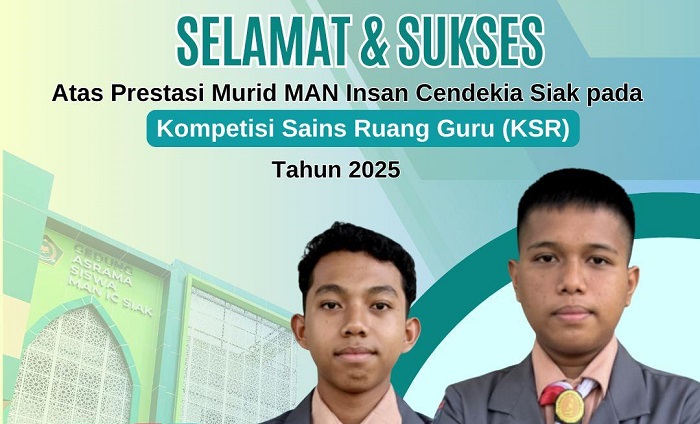 Dua Siswa MAN Insan Cendikia Siak Raih Medali di Kompetisi Sains Ruang Guru