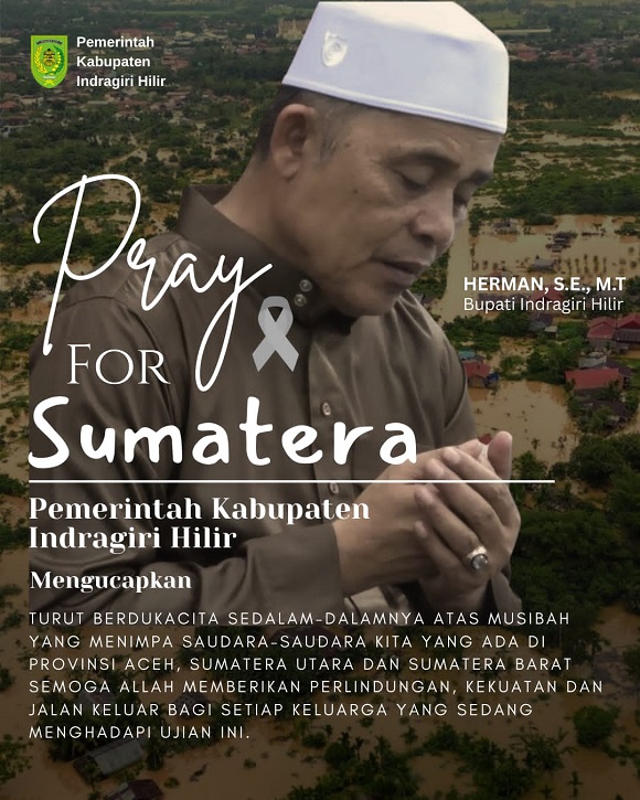 Bupati Inhil Ajak Masyarakat Berdoa untuk Korban Bencana Hidrometeorologi di Sumatera dan Imbau Waspada Cuaca Ekstrem
