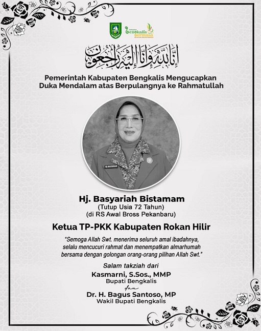 Ketua TP-PKK Rohil Tutup Usia, Bupati Kasmarni Sampaikan Belasungkawa