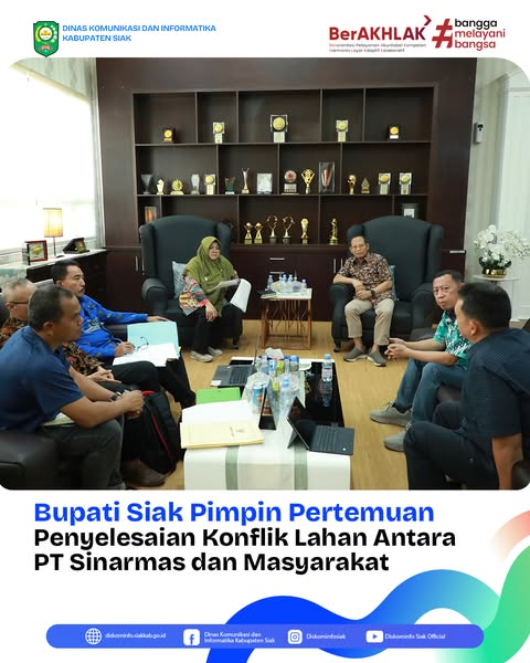 Bupati Siak Pimpin Pertemuan Penyelesaian Konflik Lahan Antara PT Sinarmas dan Masyarakat