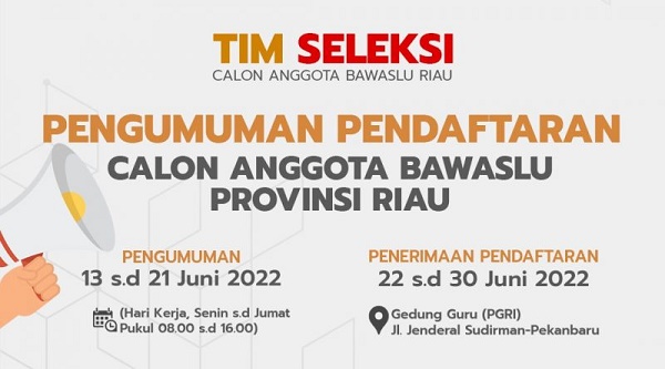 Bawaslu Riau Buka Pendaftaran Calon Komisioner, Catat Tanggalnya...