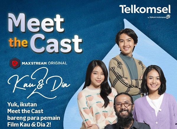 Telkomsel Maxstream Gelar Meet The Cast Film Kau dan Dia 2