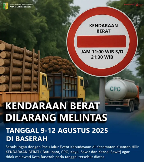 Jelang Pacu jalur, Ada Imbauan Larangan Melintas Kendaraan Berat  Pada Jam Tertentu